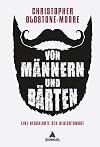 Von Männern und Bärten: Eine Geschichte der Gesichtsmode