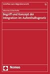 Begriff und Konzept der Integration im Aufenthaltsgesetz