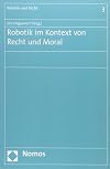 Robotik im Kontext von Recht und Moral