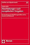 Abschiebungen nach europäischen Vorgaben: Die Auswirkungen der Rückführungsrichtlinie auf das deutsche Aufenthaltsrecht (Schriften Zum Migrationsrecht)
