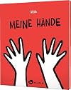 Meine Hände: Innovatives Bilderbuch ab 3 mit spielerisch einfachem Ansatz