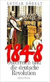 1848 Österreich und die deutsche Revolution