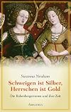 Schweigen ist Silber, Herrschen ist Gold die Babenbergerinnen und ihre Zeit