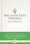 Relativitätstheorie in 60 Minuten