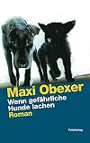 Wenn gefährliche Hunde lachen
