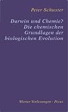 Darwin und Chemie? Die chemischen Grundlagen der biologischen Evolution ( Wiener Vorlesungen im Rathaus Bd. 126) [Vortrag im Wiener Rathaus am 28. September 2004 im Rahmen der "Woche der Chemie"]