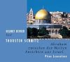 Abraham zwischen den Welten. Ansichten aus Israel. 2 CD's
