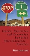 Trucks, Baptisten und Einarmige Banditen