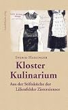 Kloster Kulinarium - Aus der Stiftsküche der Lilienfelder Zisterzienser