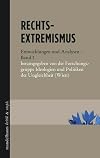 Rechtsextremismus: Entwicklungen und Analysen - Band 1