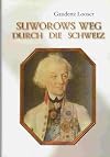 Suworows Weg durch die Schweiz