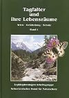 Tagfalter und ihre Lebensräume, Arten-Gefährdung-Schutz, Band 1