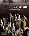 Unter uns : Archäologie in Basel