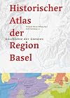 Historischer Atlas der Region Basel Geschichte der Grenzen