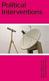 Political Interventions - Christoph Wacher & Mathias Jud Edition Digital Culture 1
