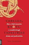 Threads, Knots, Tapestries