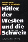 Hitler, der Westen und die Schweiz