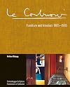 Le Corbusier. Furniture and Interiors 1905-1965