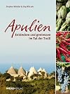 Apulien: Entdecken und geniessen im Tal der Trulli
