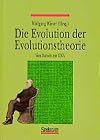 Die Evolution der Evolutionstheorie. Von Darwin zur DNA