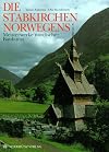 Die Stabkirchen Norwegens. Meisterwerke nordischer Baukunst