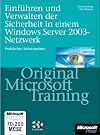 Einführen und Verwalten der Sicherheit im Windows Server 2003 Netzwerk