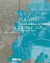 17. Juni 1953 - Volksaufstand in der DDR.