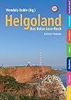 Helgoland: Das Reise- und Lesebuch für die Insel