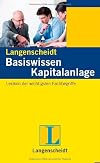 Basiswissen Kapital sicher anlegen: Lexikon der wichtigsten Fachbegriffe