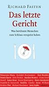 Das letzte Gericht: Was berühmte Menschen zum Schluss verspeist haben