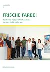Frische Farbe