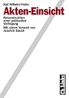 Akten-Einsicht : Rekonstruktion einer politischen Verfolgung
