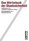 Wörterbuch der Staatssicherheit : Definitionen zur "politisch-operativen Arbeit"