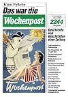 Das war die 'Wochenpost'