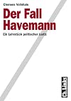 Der Fall Havemann: ein Lehrstück politischer Justiz