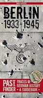PASTFINDER BERLIN 1933-45: Traces of German History - A Guidebook