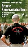 Braune Kameradschaften die militanten Neonazis im Schatten der NPD