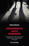 Eidgenossen contra Genossen : Wie der Schweizer Nachrichtendienst DDR-Händler und Stasi-Agenten überwachte