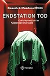Endstation Tod Gerichtsmedizin im Katastropheneinsatz