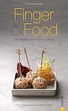 Finger & Food: 100 Rezepte von Party bis Picknick