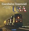 Eisenbahn-Traumziel USA