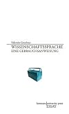 Wissenschaftssprache : eine Gebrauchsanweisung