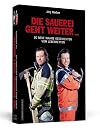 Die Sauerei geht weiter ...: 20 neue wahre Geschichten vom Lebenretten