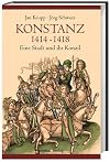 Konstanz 1414-1418: Eine Stadt und ihr Konzil