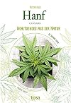 Hanf: Wohltuendes aus der Natur