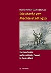 Die Morde von Mechterstädt 1920: Zur Geschichte rechtsradikaler Gewalt in Deutschland