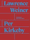 Per Kirkeby and Lawrence Weiner