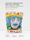 Looters, Smugglers and Collectors: Provenance Research and the Market