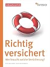 Richtig versichert : Wer braucht welche Versicherung?