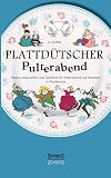 Plattdütscher Pulterabend : Reden, Ansprachen und Gedichte für Polterabend und Hochzeit. In Plattdeutsch